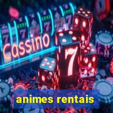 animes rentais